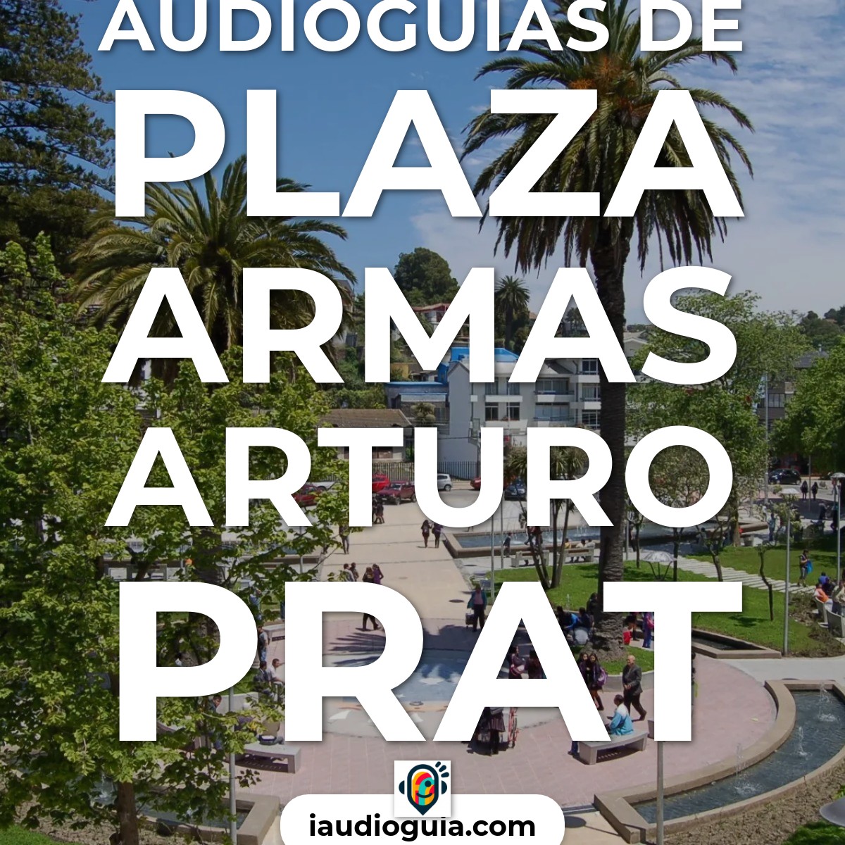 Plaza Armas Arturo Prat
