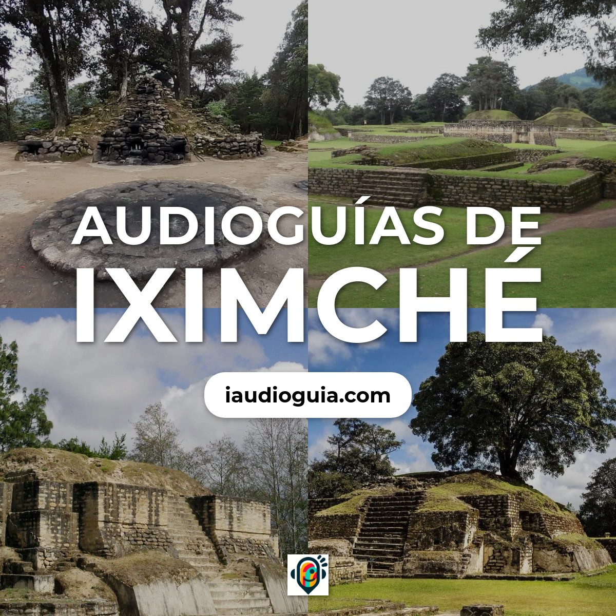 Audioguías de Iximché