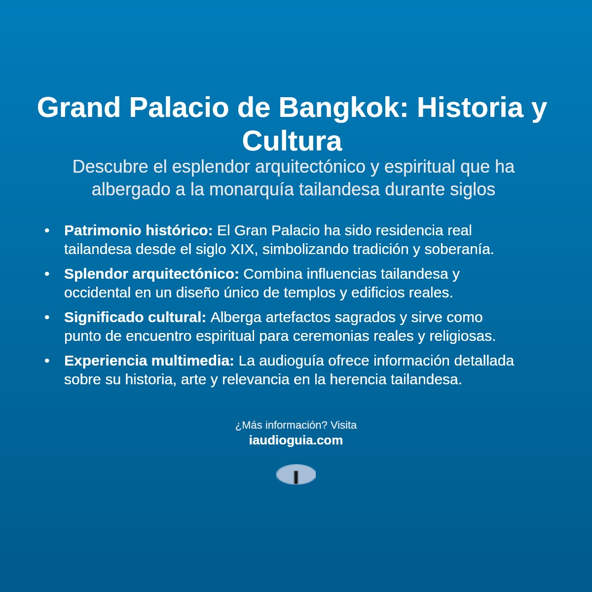 Resumen visual de Audioguía de Gran Palacio de Bangkok