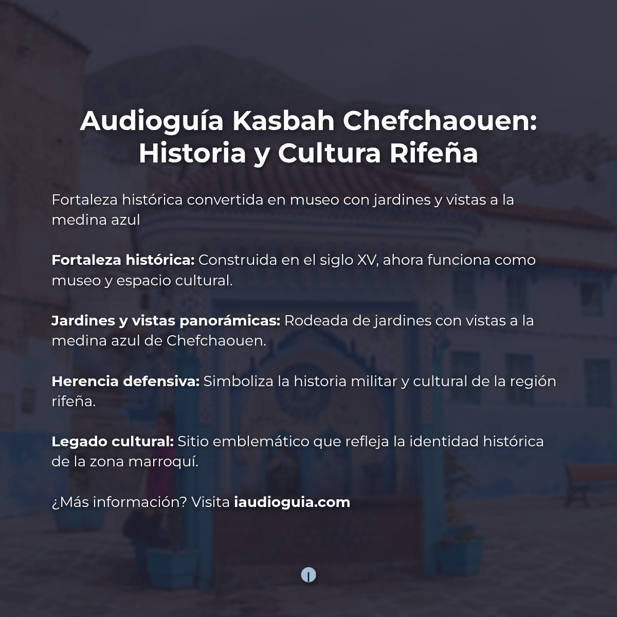 Resumen visual de Audioguía de La Kasbah en Chefchaouen