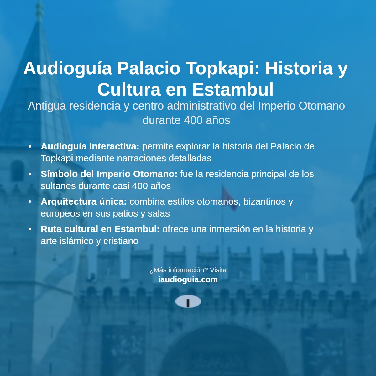 Resumen visual de Audioguía de Palacio de Topkapi en Estambul