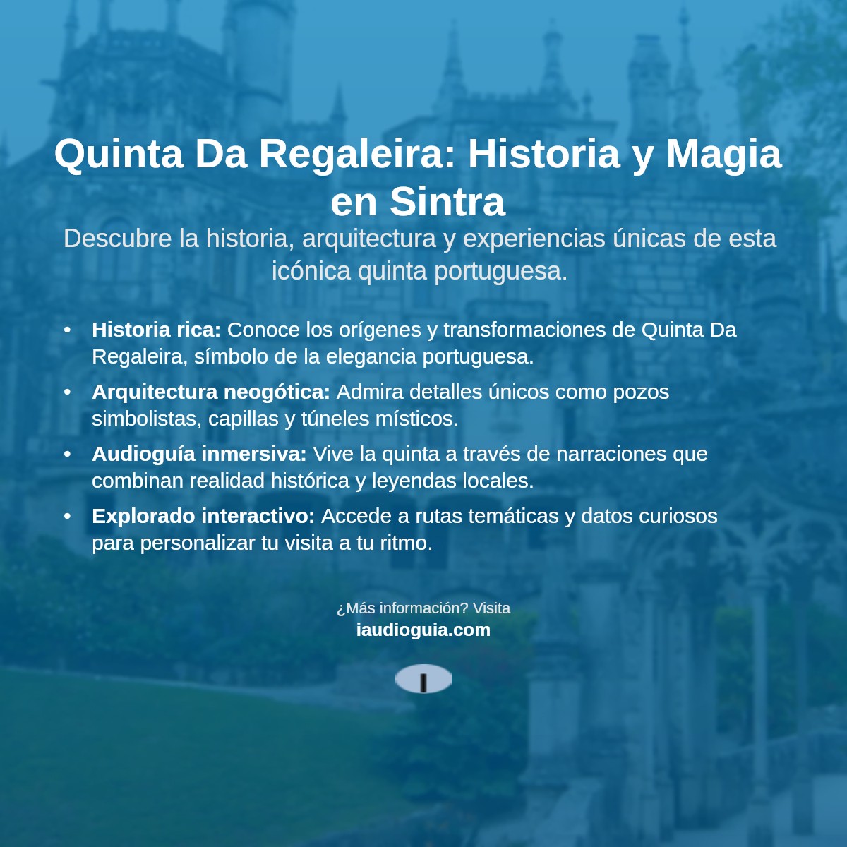 Resumen visual de Audioguía de Quinta Da Regaleira en Sintra