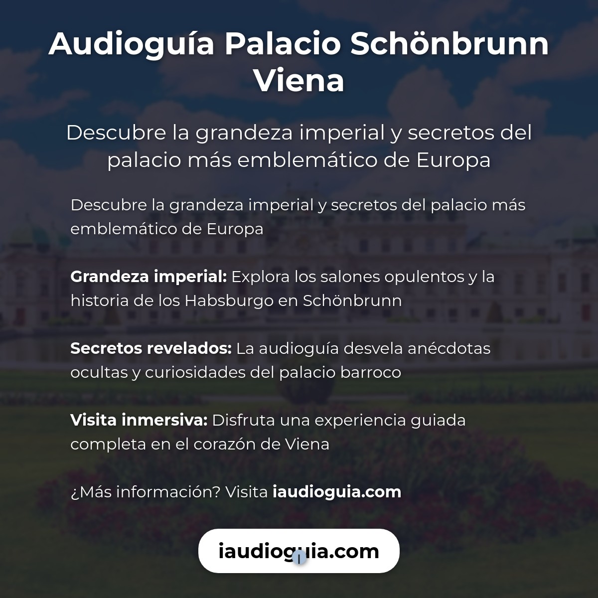 Resumen visual de Audioguía del Palacio de Schönbrunn en Palacio Schonbrunn